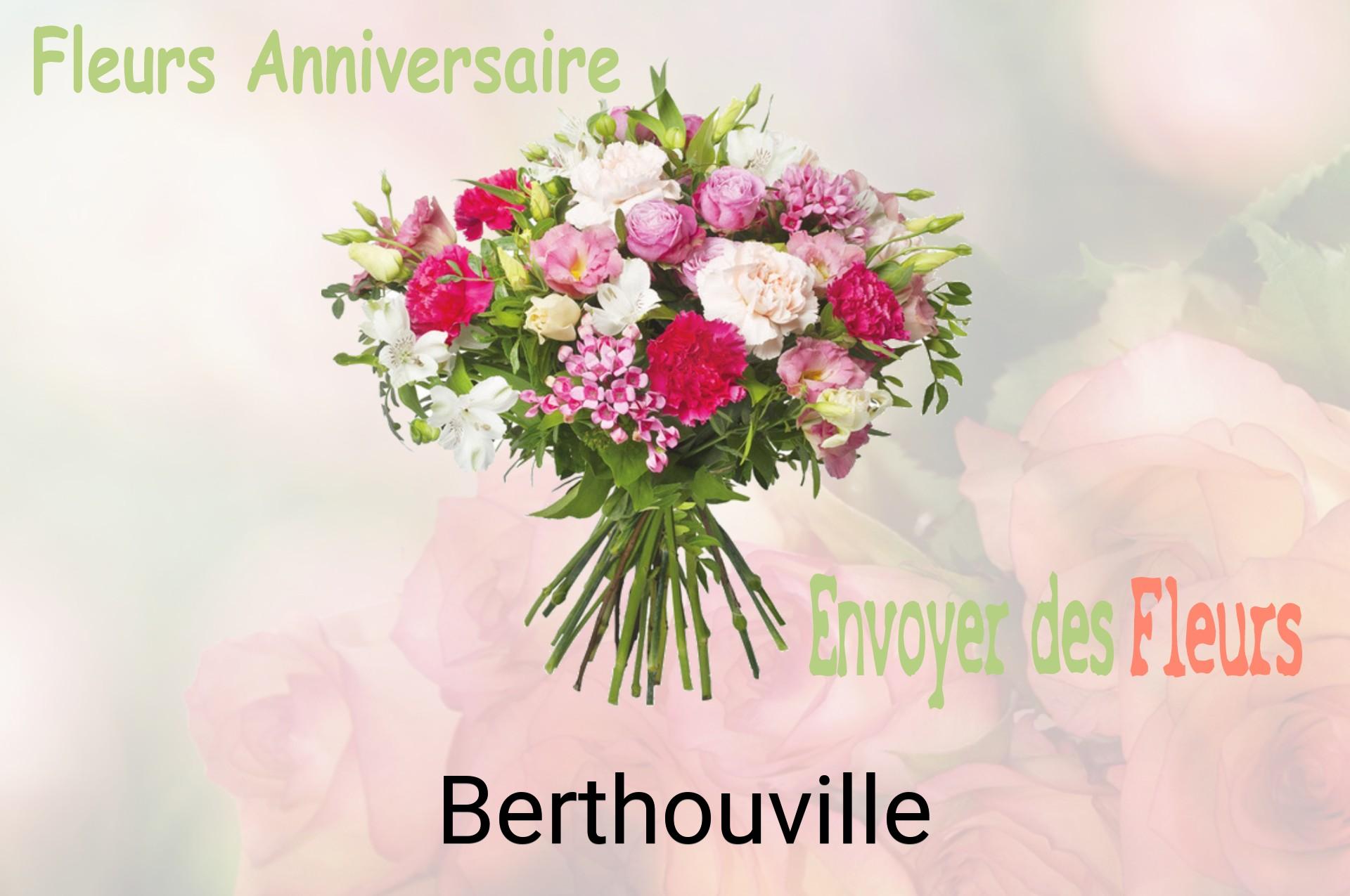 Bouquet de fleurs d’anniversaire livré à Berthouville