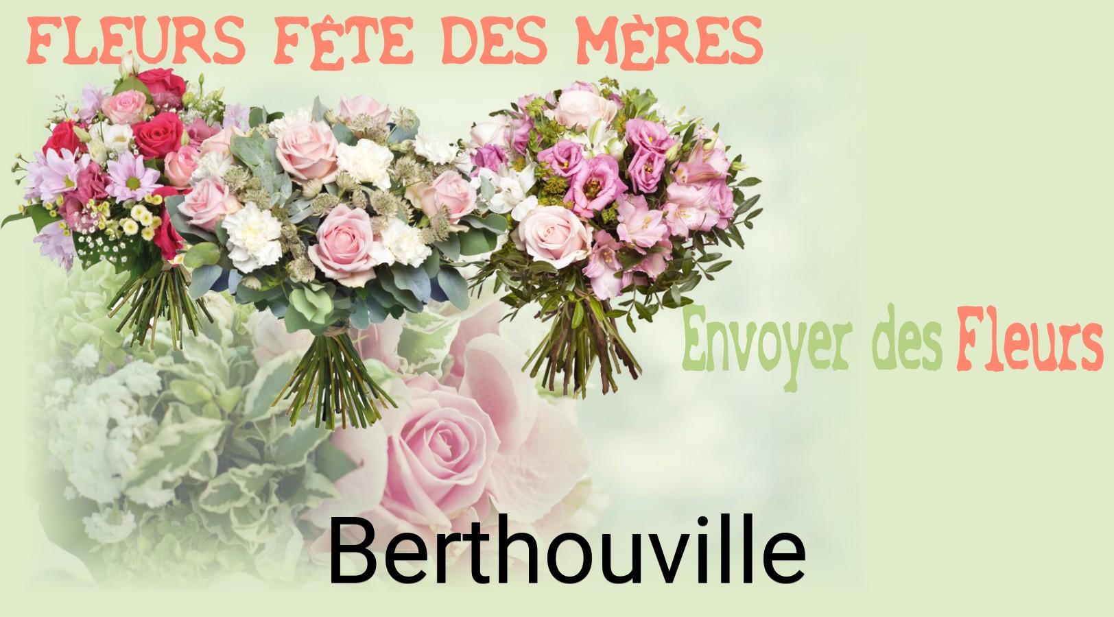 Bouquet de Fête des Mères livré à Berthouville